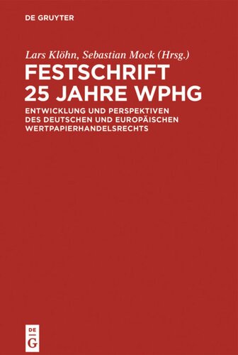 Festschrift 25 Jahre WpHG: Entwicklung und Perspektiven des deutschen und europäischenWertpapierhandelsrecht