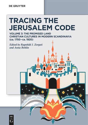 Tracing the Jerusalem Code: Volume 3: The Promised Land Christian Cultures in Modern Scandinavia (ca. 1750–ca. 1920)