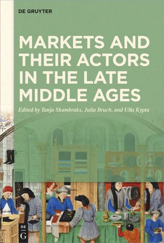 Markets and their Actors in the Late Middle Ages