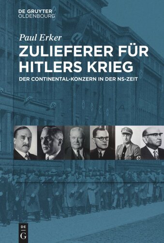 Zulieferer für Hitlers Krieg: Der Continental-Konzern in der NS-Zeit