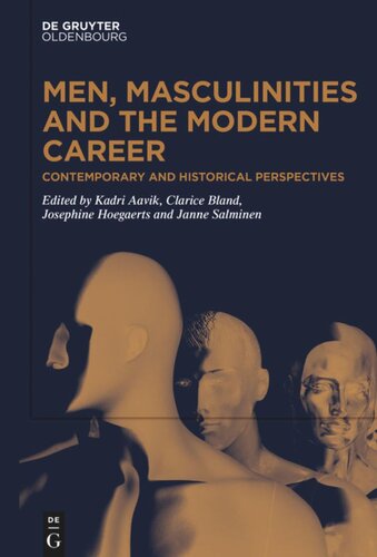 Men, Masculinities and the Modern Career: Contemporary and Historical Perspectives