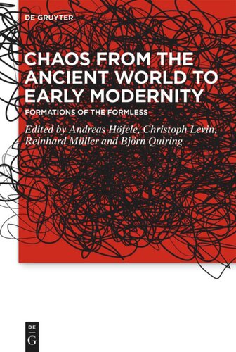 Chaos from the Ancient World to Early Modernity: Formations of the Formless