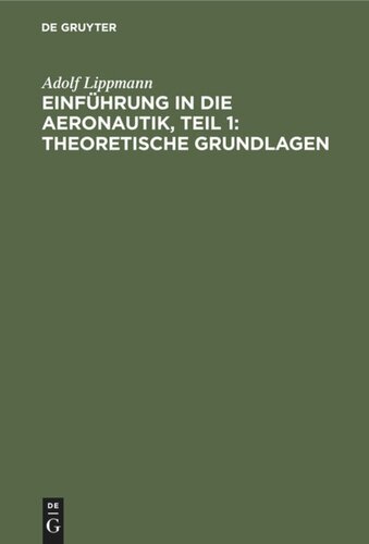 Einführung in die Aeronautik, Teil 1: Theoretische Grundlagen: Elementare Vorträge