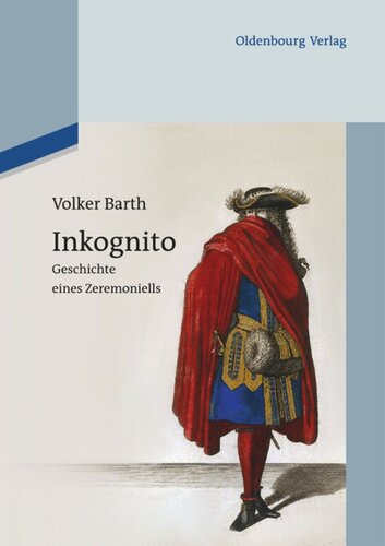 Inkognito: Geschichte eines Zeremoniells