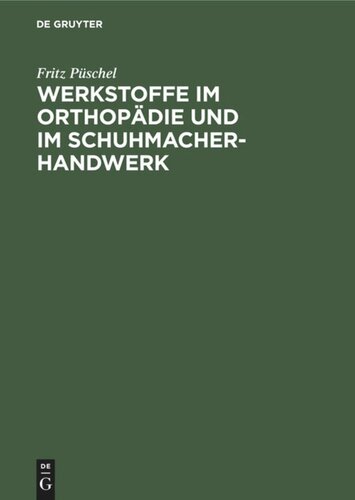 Werkstoffe im Orthopädie und im Schuhmacher-Handwerk