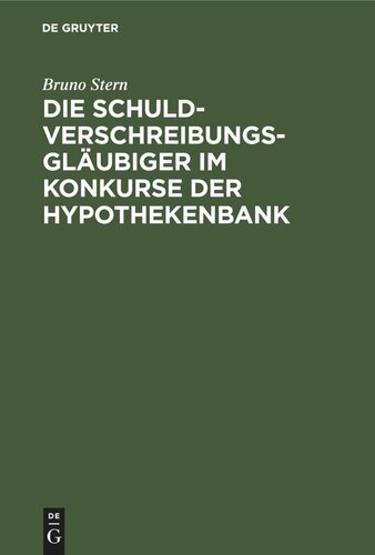 Die Schuldverschreibungsgläubiger im Konkurse der Hypothekenbank