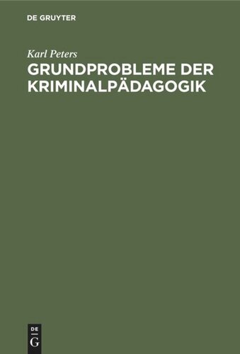 Grundprobleme der Kriminalpädagogik