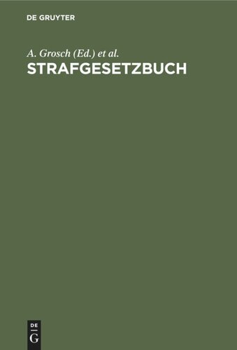 Strafgesetzbuch: Mit Erläuterungen und Beispielen sowie den wichtigsten Nebengesetzen und je einem Anhang über Jugendstrafrecht und Jugendschutz, Verkehrsstrafrecht, Ordnungswidrigkeiten und Strasprozeßrecht