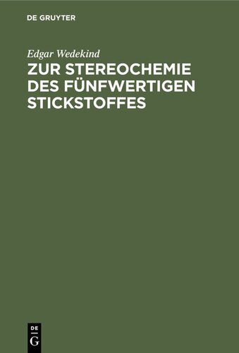 Zur Stereochemie des fünfwertigen Stickstoffes: Mit besonderer Berücksichtigung des asymmetrischen Stickstoffes in der aromatischen Reihe