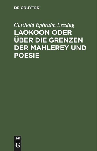 Laokoon oder über die Grenzen der Mahlerey und Poesie