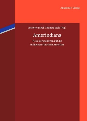 Amerindiana: Neue Perspektiven auf die indigenen Sprachen Amerikas