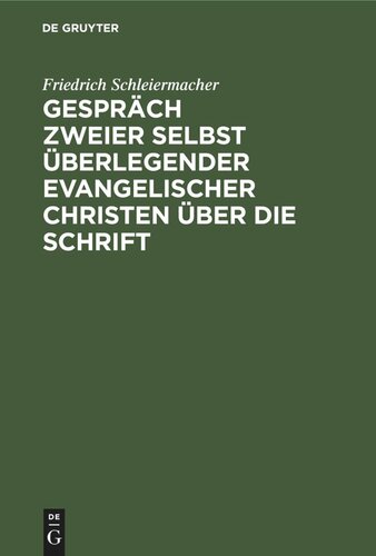 Gespräch zweier selbst überlegender evangelischer Christen über die Schrift: Luther in Bezug auf die neue preußische Agende