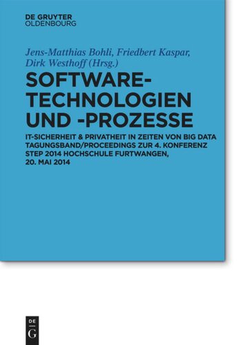 Software-Technologien und -Prozesse: IT-Sicherheit und Mobile Systeme. Tagungsband/Proceedings zur 4. Konferenz STeP 2014 Hochschule Furtwangen