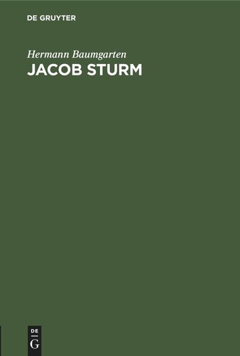 Jacob Sturm: Rede gehalten bei Übernahme des Rectorats der Universität Strassburg am 1. Mai 1876