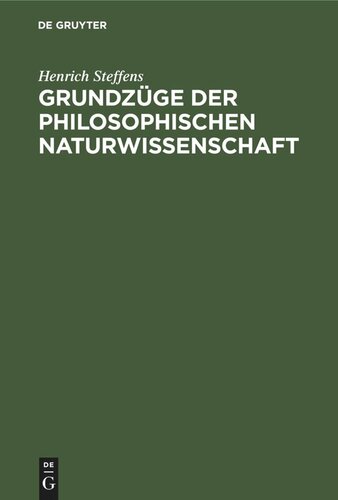 Grundzüge der philosophischen Naturwissenschaft: Zum Behuf seiner Vorlesungen