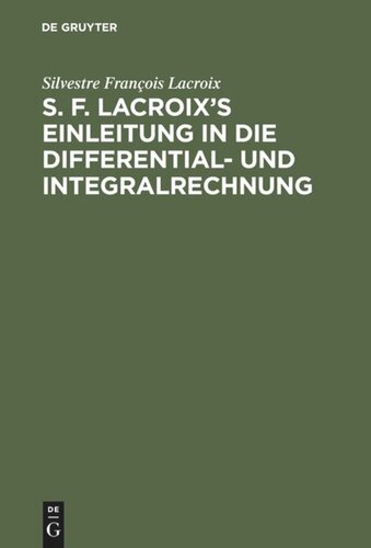 S. F. Lacroix’s Einleitung in die Differential- und Integralrechnung