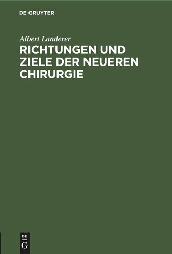 Richtungen und Ziele der neueren Chirurgie