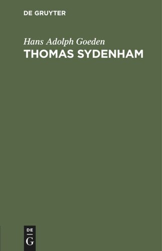 Thomas Sydenham: Über seine Bedeutung in der heilenden Kunst