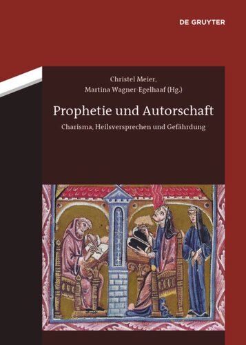 Prophetie und Autorschaft: Charisma, Heilsversprechen und Gefährdung