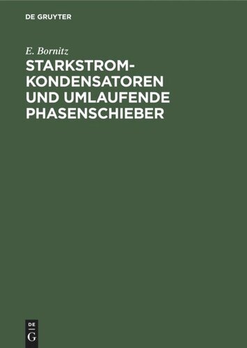 Starkstrom-Kondensatoren und umlaufende Phasenschieber