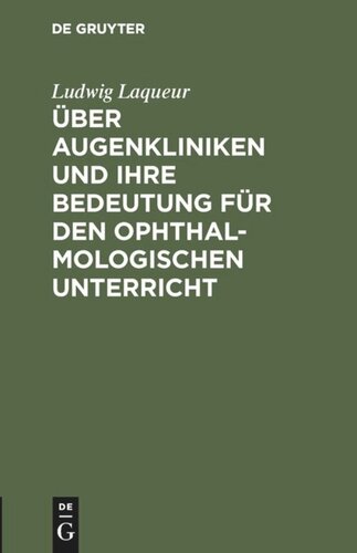 Über Augenkliniken und ihre Bedeutung für den ophthalmologischen Unterricht