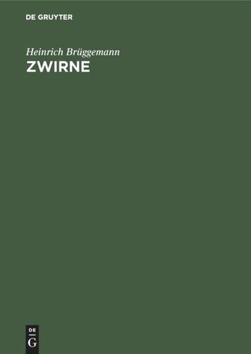 Zwirne: Ihre Herstellung und Veredelung