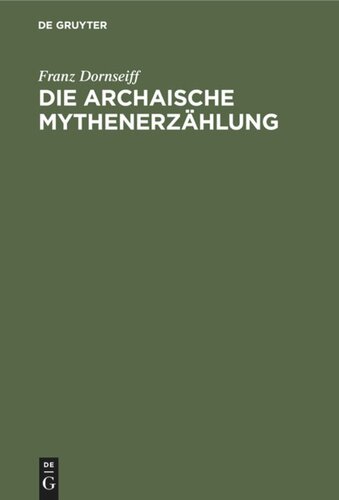 Die archaische Mythenerzählung: Folgerungen aus dem homerischen Apollonhymnos