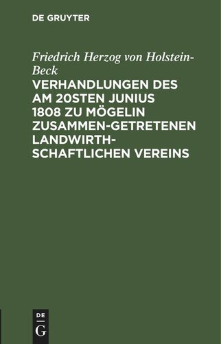 Verhandlungen des am 20sten Junius 1808 zu Mögelin zusammengetretenen landwirthschaftlichen Vereins