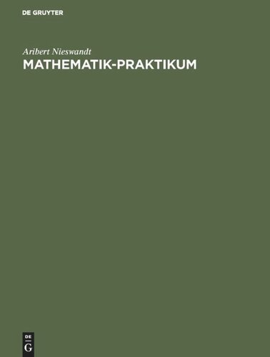 Mathematik-Praktikum: Manuelle Bearbeitung und Einsatz des EDV-Tools Mathematica