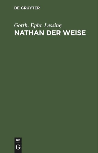 Nathan der Weise: Ein dramatisches Gedicht in fünf Aufzügen