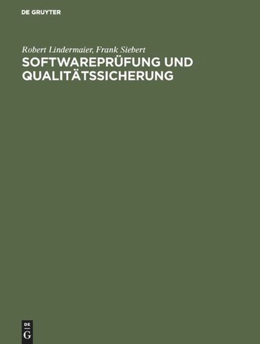 Softwareprüfung und Qualitätssicherung: Ein Handbuch zur Prüfung von Softwareerzeugnissen nach DIN 66285 und ISO/IEC 12119