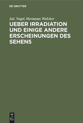 Ueber Irradiation und einige andere Erscheinungen des Sehens