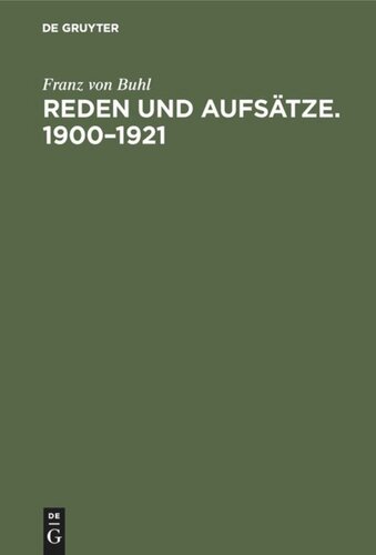 Reden und Aufsätze. 1900–1921: Nach seinem Tode gesammelt