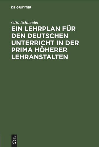 Ein Lehrplan für den deutschen Unterricht in der Prima höherer Lehranstalten