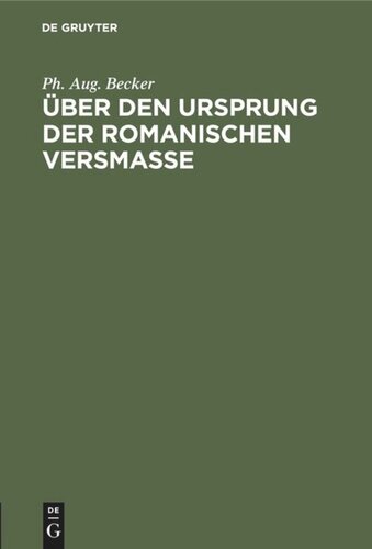 Über den Ursprung der romanischen Versmasse: Habilitationsschrift