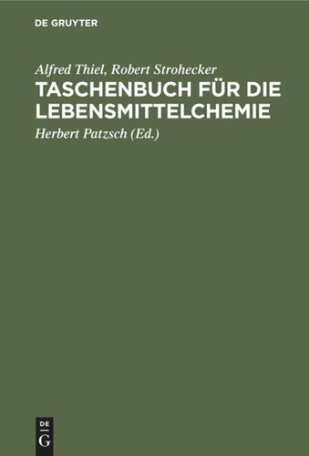 Taschenbuch für die Lebensmittelchemie: Hilfstabellen für die Arbeiten des Chemikers, Lebensmittelchemikers, Gärungschemikers, Fettchemikers, Wasserchemikers und verwandter Berufe