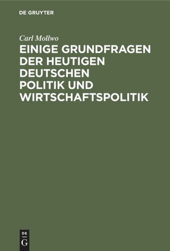 Einige Grundfragen der heutigen deutschen Politik und Wirtschaftspolitik