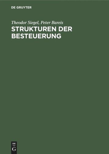 Strukturen der Besteuerung: Betriebswirtschaftliches Arbeitsbuch SteuerrechtGrundzüge des Steuersystems in Strukturübersichten, Beispielen und Aufgaben