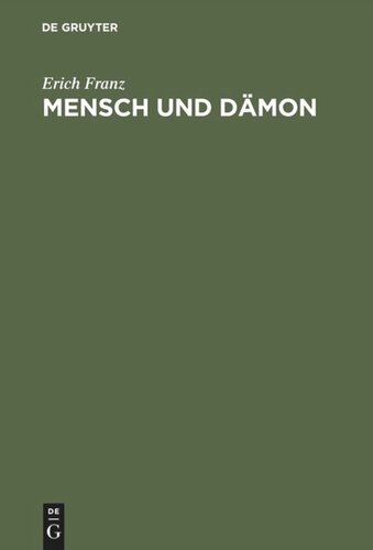 Mensch und Dämon: Goethes Faust als menschliche Tragödie, ironische Weltschau und religiöses Mysterienspiel