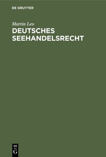 Deutsches Seehandelsrecht: (Handelsgesetzbuch: Buch IV, Seehandel, in der Fassung des Gesetzes vom 10. V. 1897 und des Abänderungsgesetzes vom 2. V1. 1902) nebst einem Anhang enthaltend die Nebengesetze