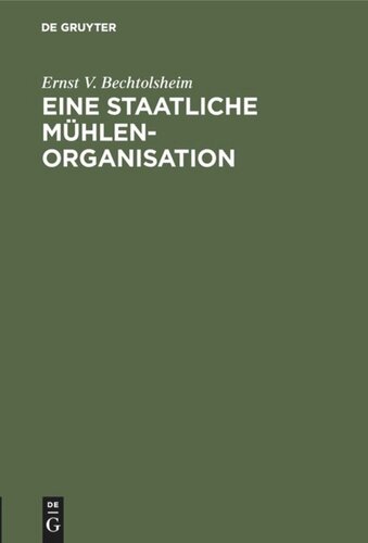 Eine staatliche Mühlenorganisation: Ein Weg zur Steigerung der Wirtschaftlichkeit