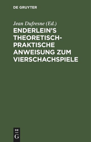 Enderlein’s theoretisch-praktische Anweisung zum Vierschachspiele