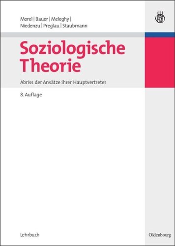 Soziologische Theorie: Abriß der Ansätze ihrer Hauptvertreter