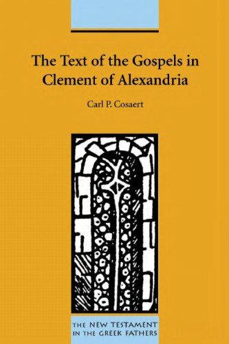 The Text of the Gospels in Clement of Alexandria 