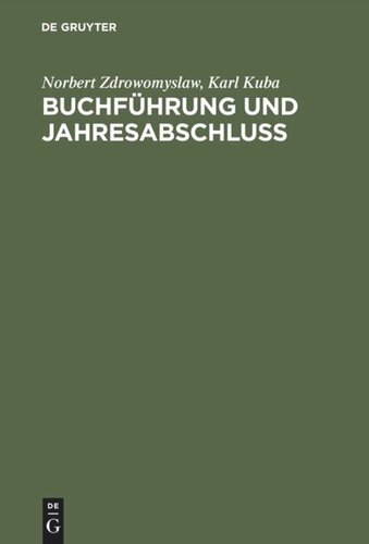 Buchführung und Jahresabschluss: Einführung in die Finanzbuchführung und die Jahresabschlusserstellung