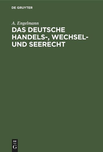 Das deutsche Handels-, Wechsel- und Seerecht