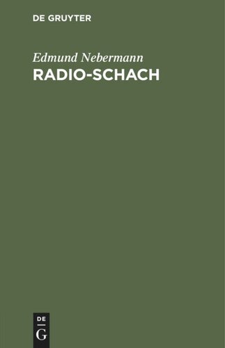 Radio-Schach: Leichtfaßliches Lehrbuch für Funkhörer. Mit Schachspiel