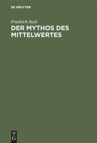 Der Mythos des Mittelwertes: Neue Methodenlehre der Statistik