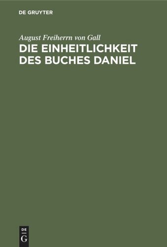 Die Einheitlichkeit des Buches Daniel: Eine Untersuchung