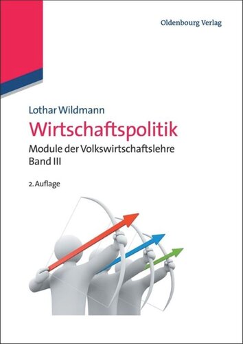 Wirtschaftspolitik: Module der Volkswirtschaftslehre Band III